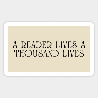 A Reader Lives A Thousand Lives-Book Reader Gifts Magnet